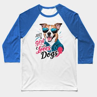 Just A Girl Who Loves dog Baseball T-Shirt